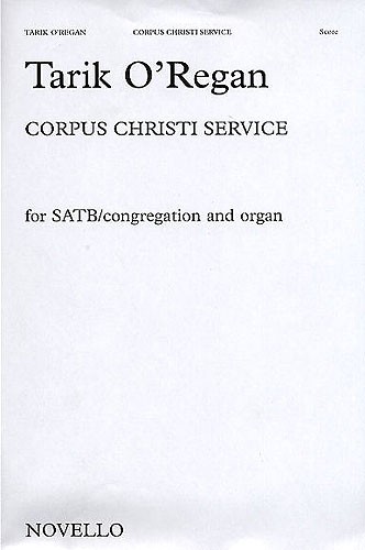 Tarik O'Regan: Corpus Christi Service (Score)