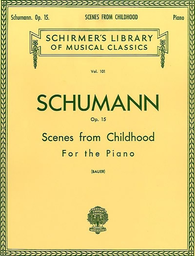 Robert Schumann: Scenes From Childhood (Kinderszenen) Op.15