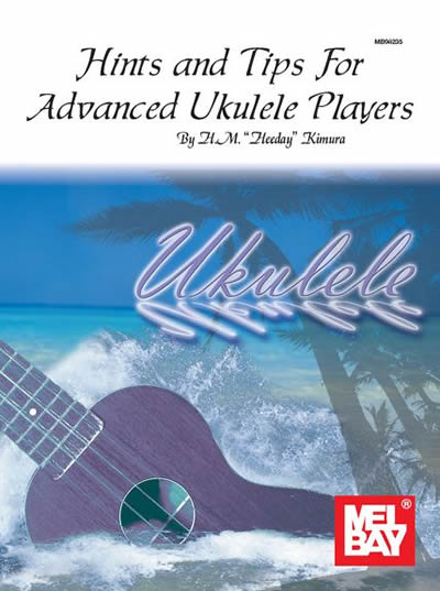 Hints And Tips For Advanced Ukeulele Players