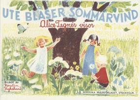 Alice Tegnér: Ute Blåser Sommarvind