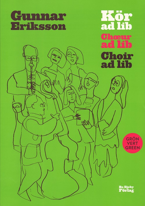 Gunnar Eriksson: Kör ad lib. Grön / Chœur ad lib. Vert / Choir ad lib. Green