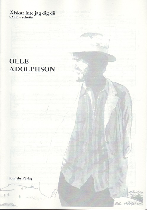 Olle Adolphson: lskar inte jag dig d (SATB)