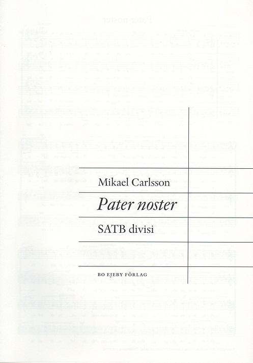 Mikael Carlsson: Pater noster (SATB)