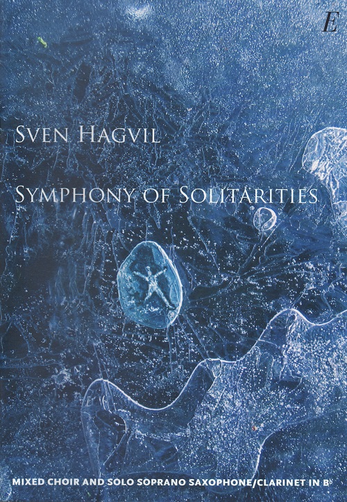 Sven Hagvils: Symphony of Solitarities (SATB)