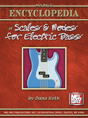 Encyclopedia Of Scales And Modes For Electric Bass