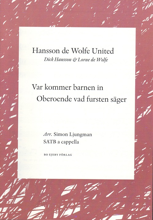 Hansson de Wolfe United: Var kommer barnen in - Oberoende vad fursten sger (SAT
