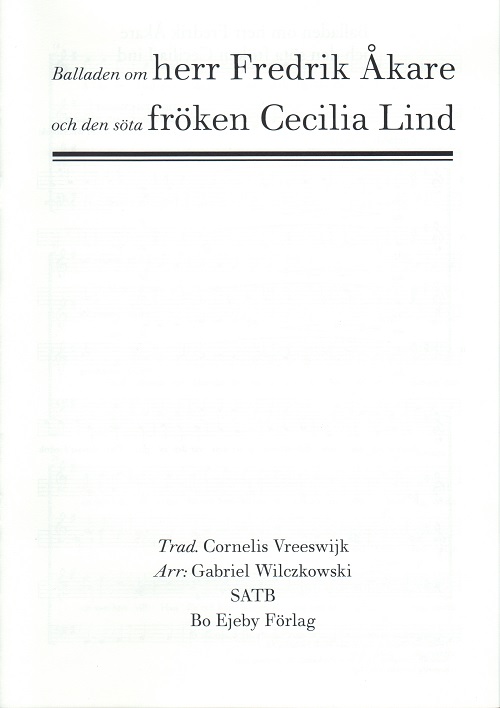 Cornelis Vreeswijk: Balladen om Fredrik kare och den sta frken Cecilia Lind (