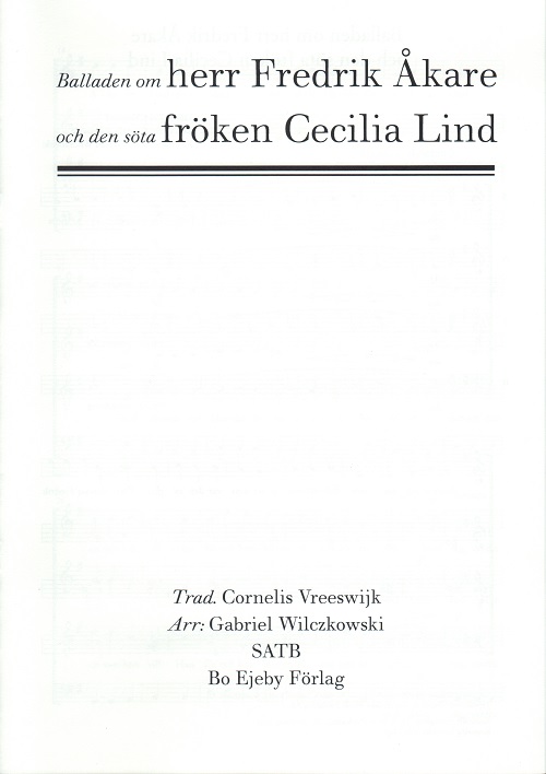 Cornelis Vreeswijk: Balladen om Fredrik Åkare och den söta fröken Cecilia Lind (