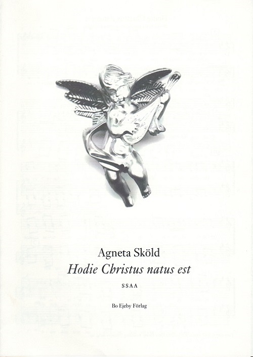 Agneta Skld: Hodie Christus natus est (SSAA)