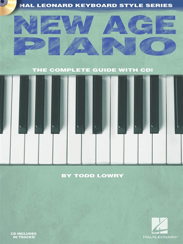 New Age Piano: The Complete Guide With CD