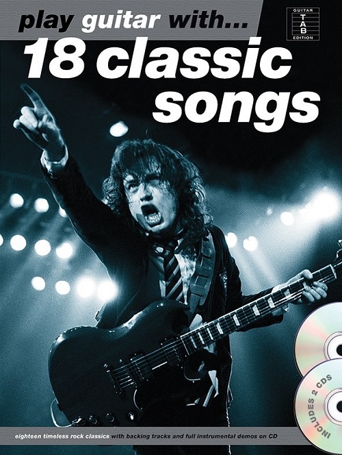 Play Guitar With... 18 Classic Songs (Book & CD)