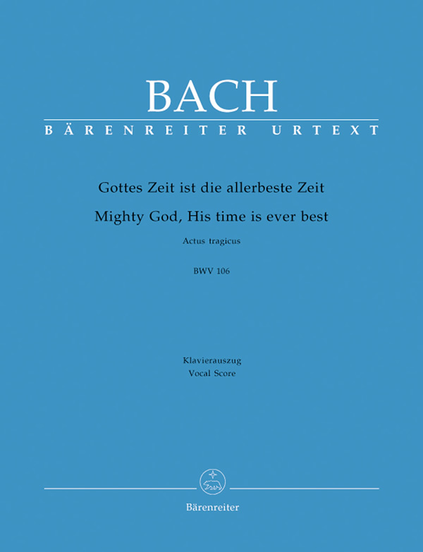 Johann Sebastian Bach: Mighty God, His time is ever best BWV 106 Actus tragicus