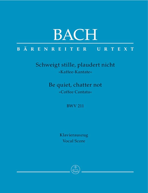 Johann Sebastian Bach: Be silent, not a word BWV 211 Coffee Cantata