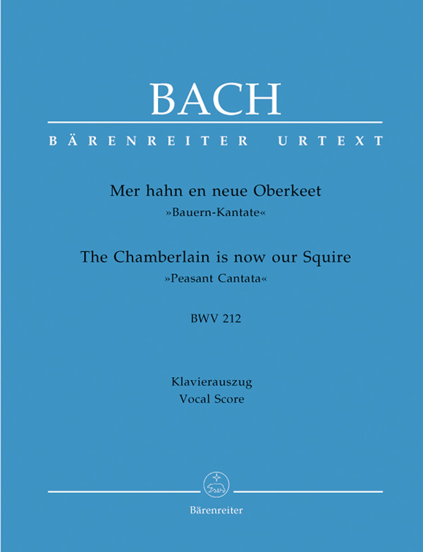 Johann Sebastian Bach: The Chamberlain is now our Squire BWV 212 Peasant Cantata