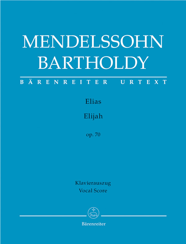 Felix Mendelssohn Bartholdy: Elijah (SATB, piano)