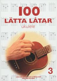 100 lätta låtar ukulele - Del 3