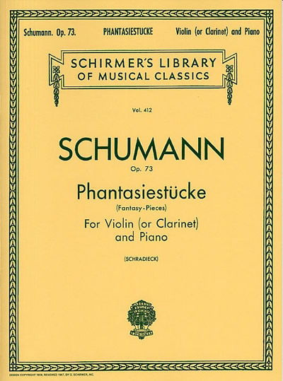 Robert Schumann: Phantasiestucke (Fantasy-Pieces) Op.73