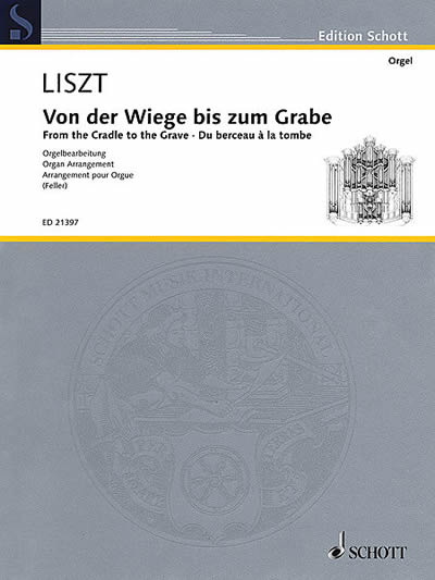 Franz Liszt: From the Cradle to the Grave (Orgel)
