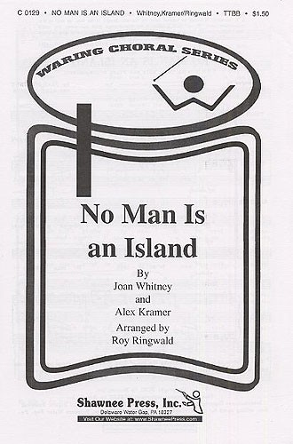 Joan Whitney/Alex Kramer: No Man Is An Island (TTBB)