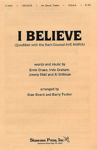 I Believe (Quodlibet) SSAA