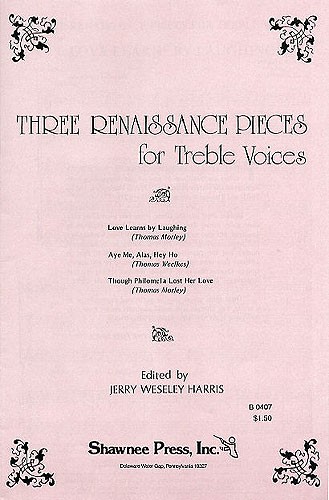 Three Renaissance Pieces For Treble Voices