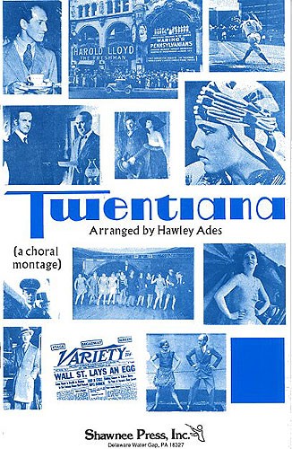 Twentiana - A Choral Montage