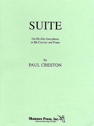 Paul Creston: Suite For Alto Saxophone And Piano