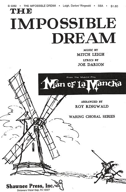 Mitch Leigh: The Impossible Dream (Man Of La Mancha) - SSA