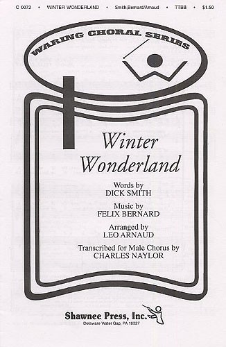 Felix Bernard: Winter Wonderland (arr. Arnaud) - TTBB