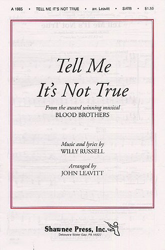 Willy Russell: Tell Me It's Not True (Blood Brothers) - SATB