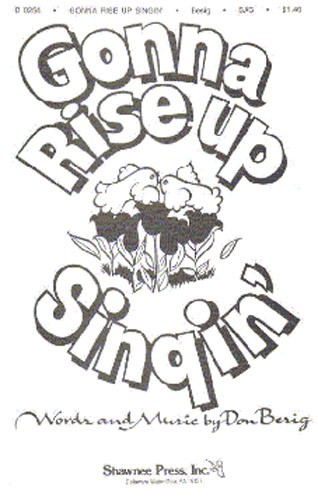 Don Besig: Gonna Rise Up Singin' (SAB)