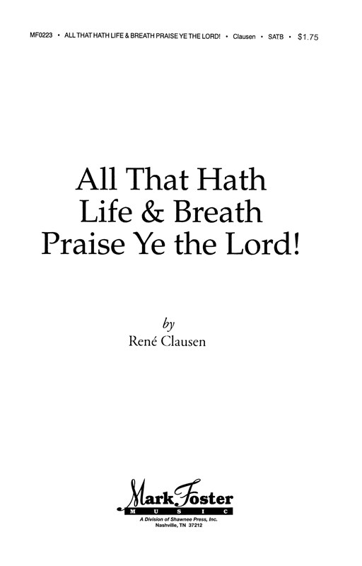 René Clausen: All That Hath Life And Breath Praise Ye The Lord! (SATB)