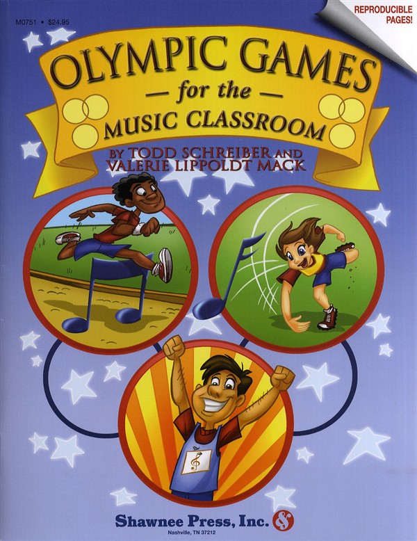 Todd Schreiber and Valerie Lippoldt Mack: Olympic Games for the Music Classroom