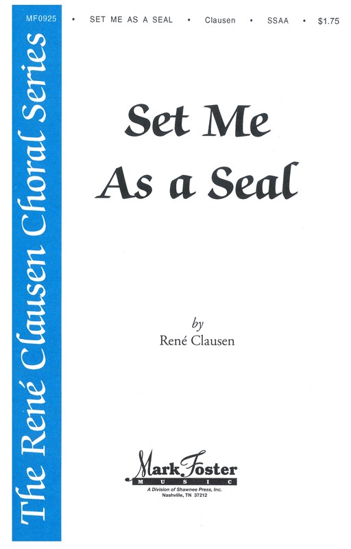 Rene Clausen: Set Me As A Seal - SSAA