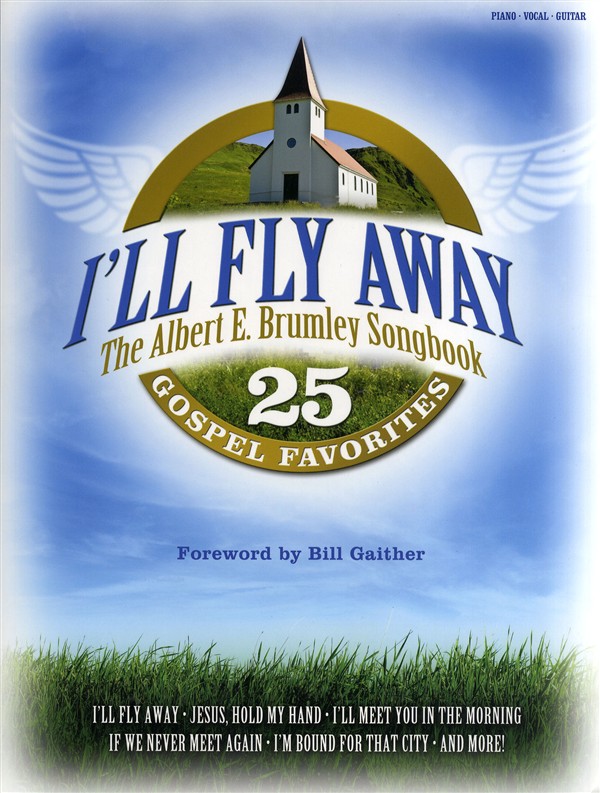 I'll Fly Away - The Albert E. Brumley Songbook