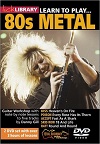 Lick Library: Learn To Play 80s Metal