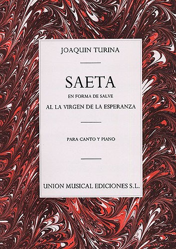 Joaquin Turina: Saeta En Forma De Salve A La Virgen De La Esperanza