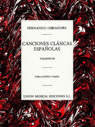 Fernando Obradors: Canciones Clasicas Espanolas Volumen III