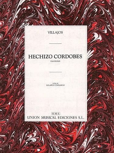 Villajos: Hechizo Cordobes (Pasodoble)