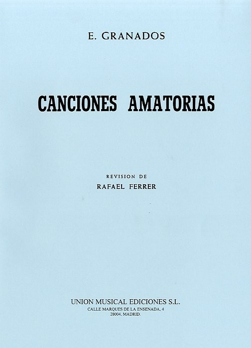 Granados: Canciones Amatorias