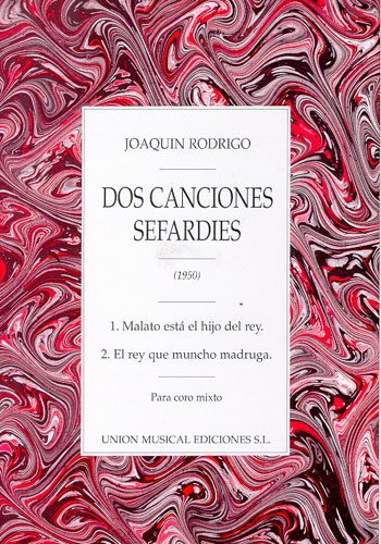 Joaquin Rodrigo: Dos Canciones Sefardies