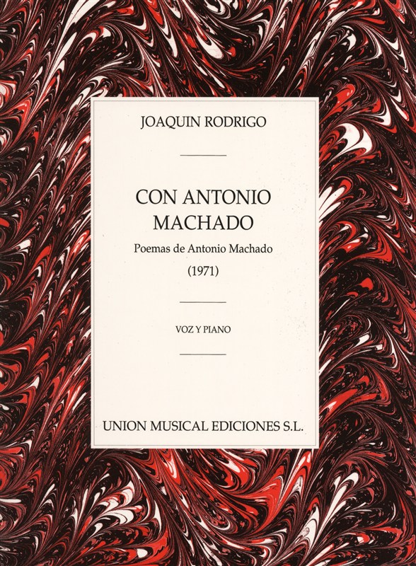 Joaquin Rodrigo: Con Antonio Machado