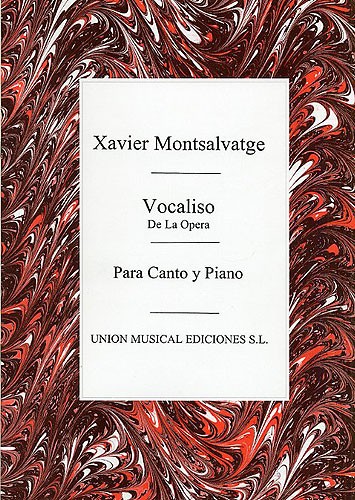 Xavier Montsalvatge: Vocaliso (De La Opera)