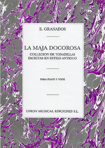 Enrique Granados: La Maja Dolorosa