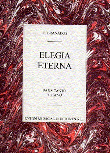 Granados: Elegia Eterna