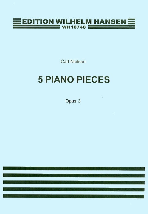 Carl Nielsen: Five Pieces For Piano Op.3