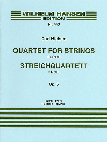 Carl Nielsen: String Quartet In F Minor Op.5 (Score/Parts)