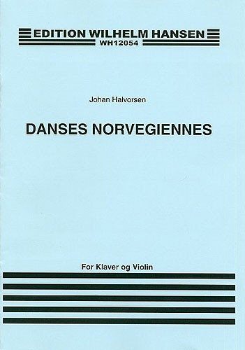 Johan Halvorsen: Danses Norvegiennes (Violin/Piano)