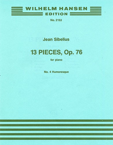 Jean Sibelius: 13 Pieces Op.76 No.4- Humoresque