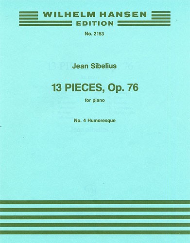 Jean Sibelius: 13 Pieces Op.76 No.4- Humoresque